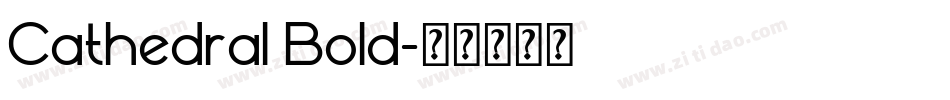 Cathedral Bold字体转换